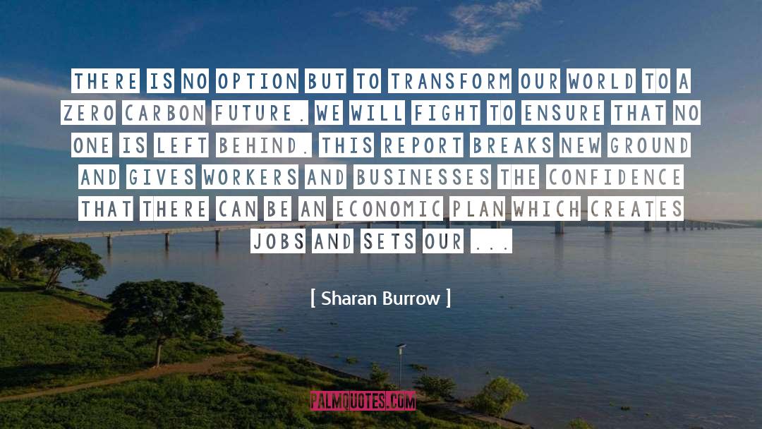 History Creates The Future quotes by Sharan Burrow