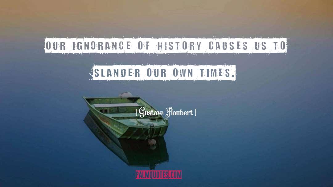 History Lessons quotes by Gustave Flaubert