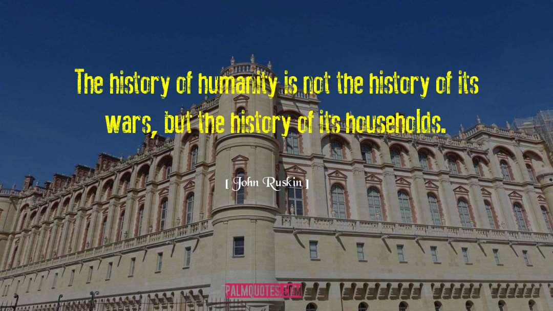 History Of Europe quotes by John Ruskin