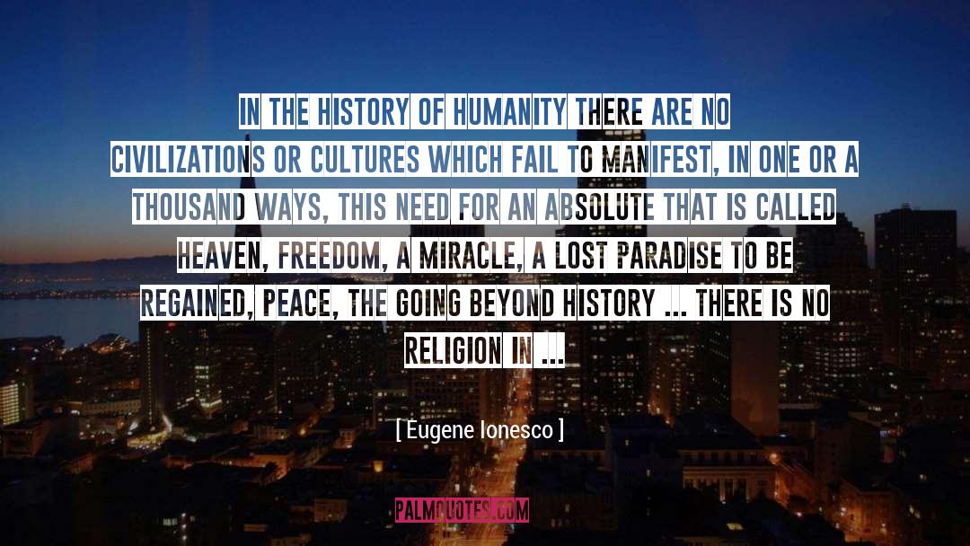 History Of Humanity quotes by Eugene Ionesco