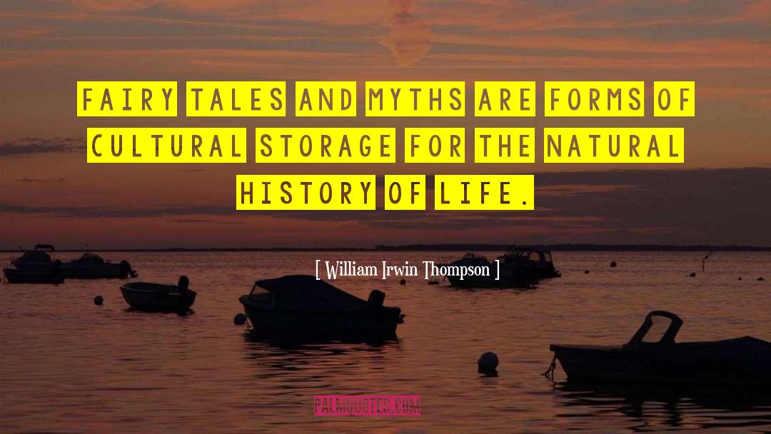 History Of Life quotes by William Irwin Thompson