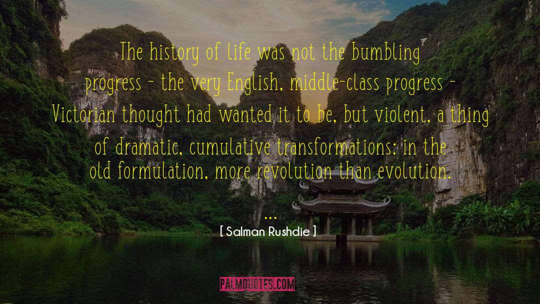 History Of Life quotes by Salman Rushdie