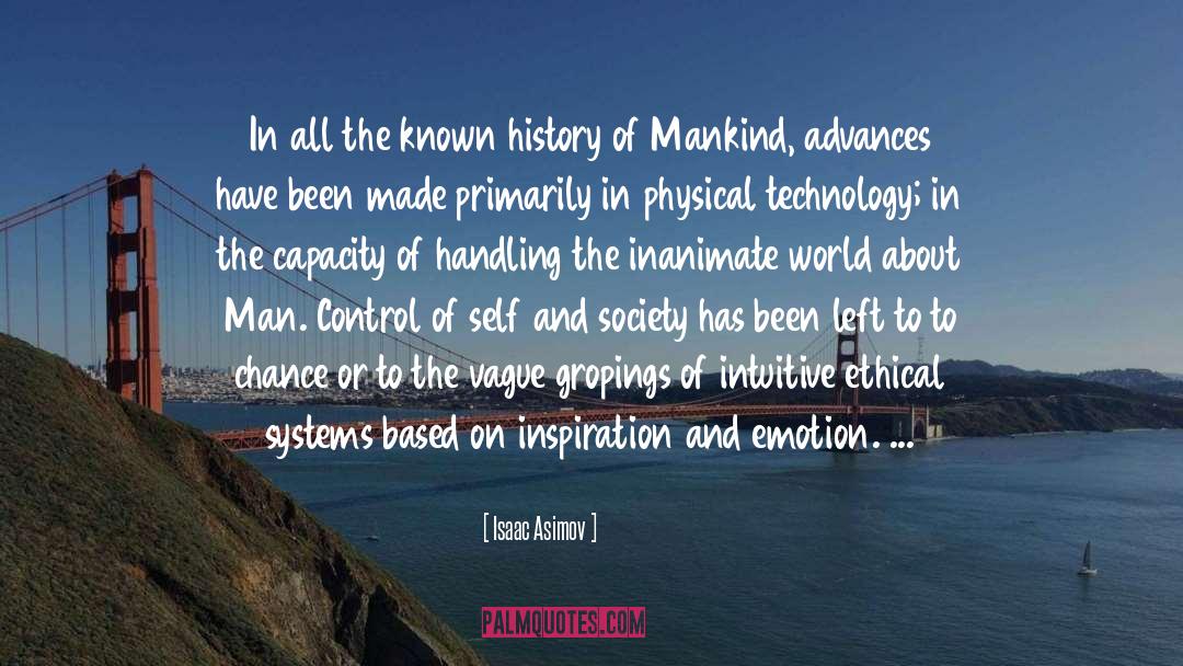 History Of Mankind quotes by Isaac Asimov