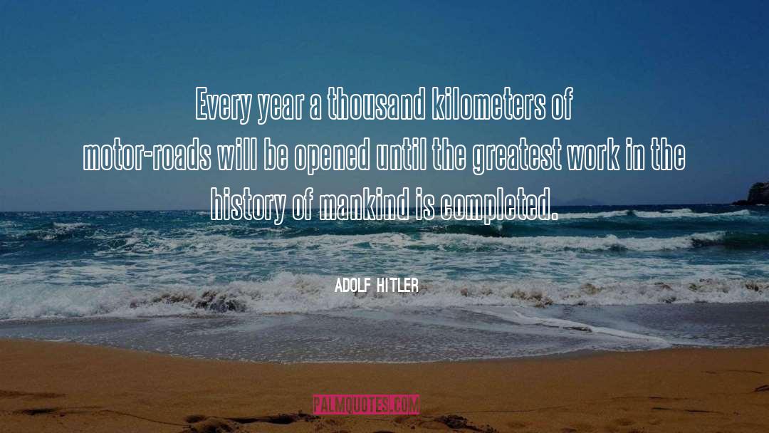 History Of Mankind quotes by Adolf Hitler