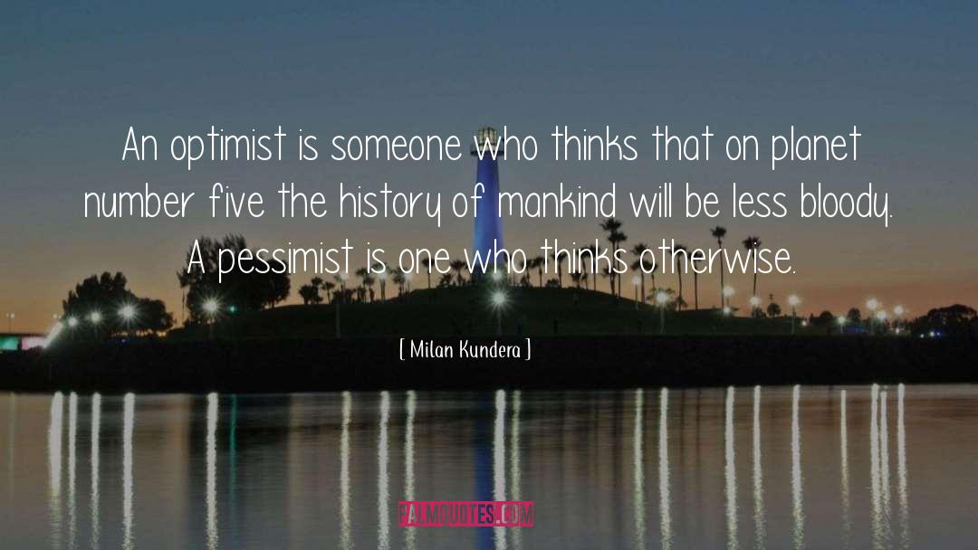 History Of Mankind quotes by Milan Kundera