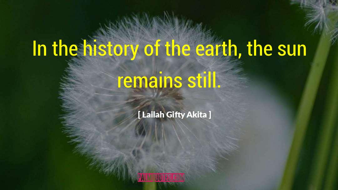 History Of The Earth quotes by Lailah Gifty Akita