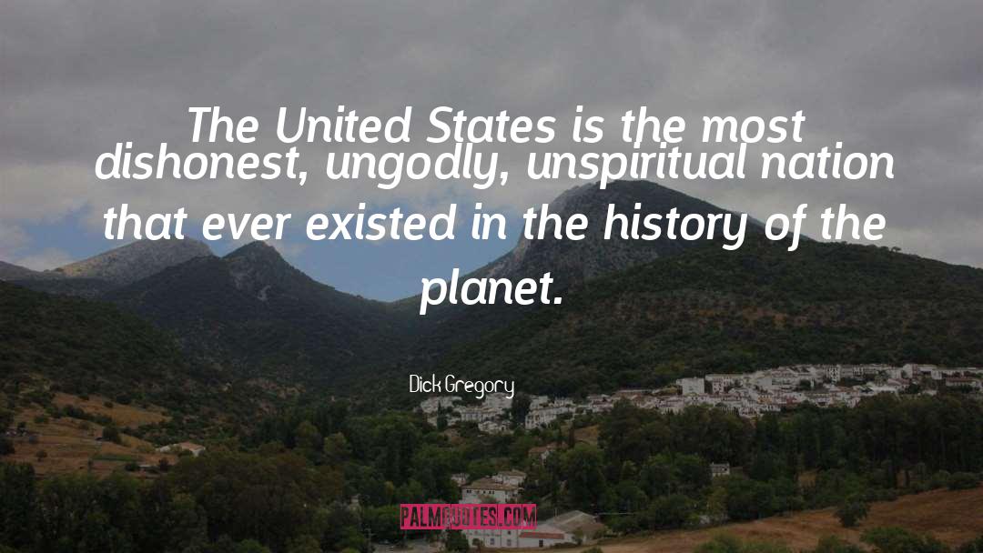History Of The Planet quotes by Dick Gregory