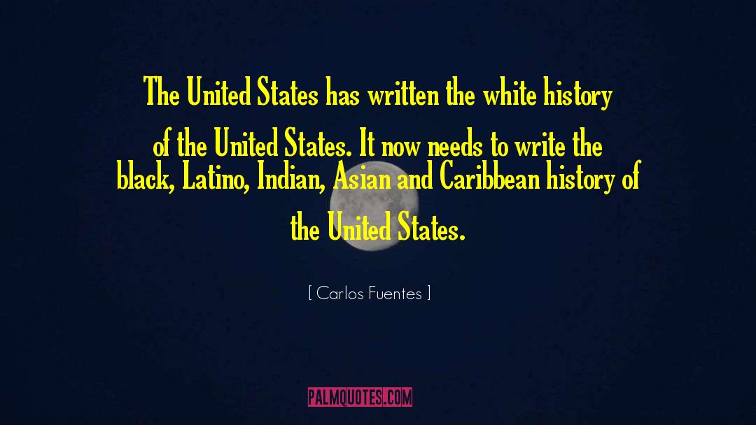 History Of The United States quotes by Carlos Fuentes