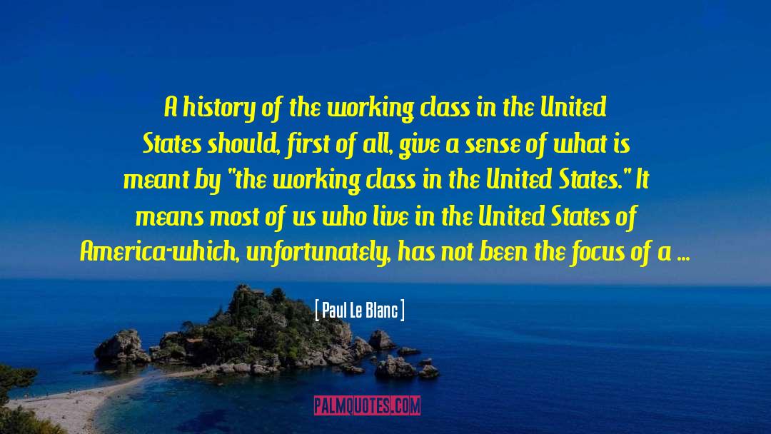 History Of The United States quotes by Paul Le Blanc
