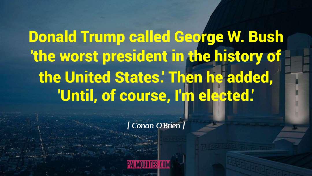 History Of The United States quotes by Conan O'Brien