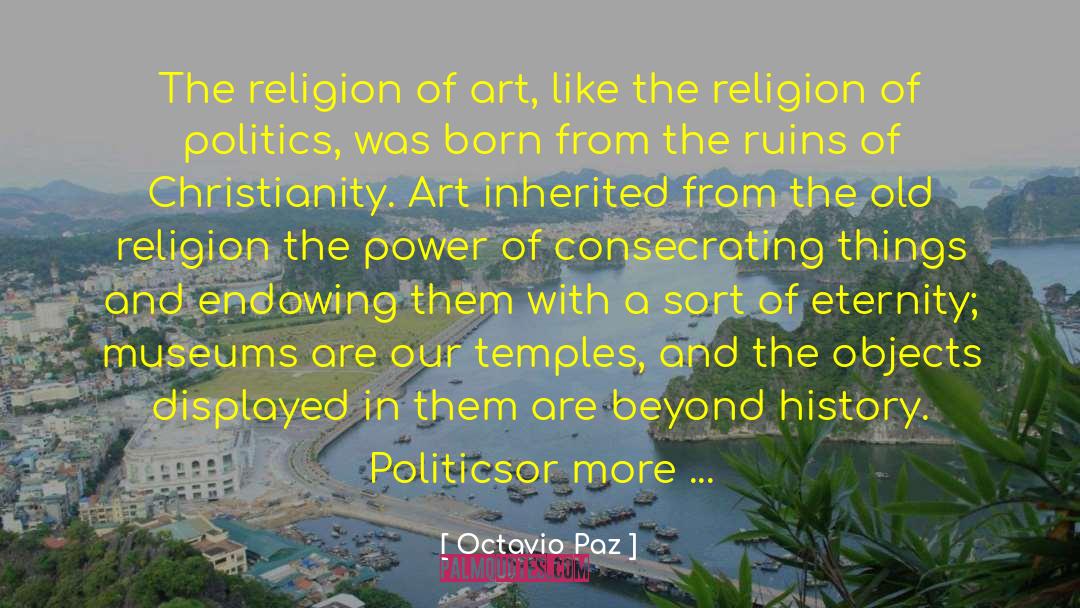 History Politics quotes by Octavio Paz