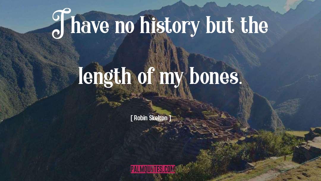 History quotes by Robin Skelton