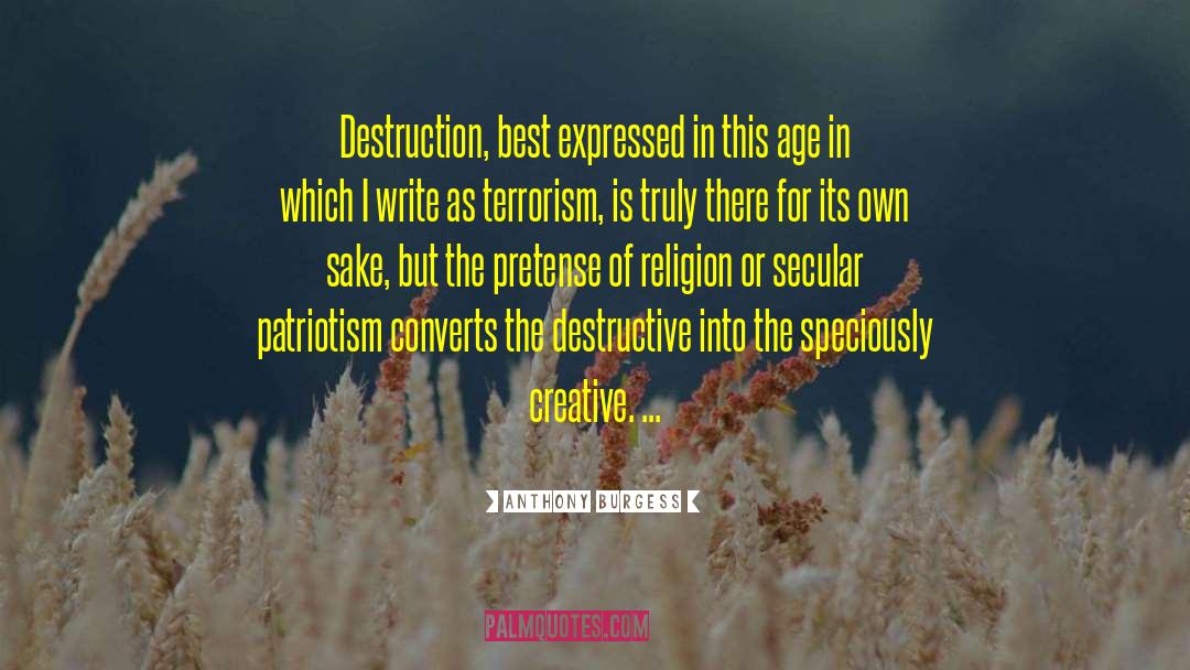 History Religion Terrorism quotes by Anthony Burgess