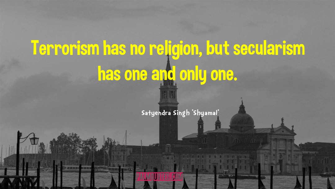 History Religion Terrorism quotes by Satyendra Singh 'Shyamal'