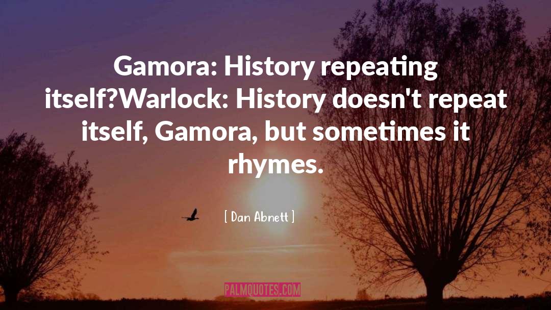 History Repeating Itself quotes by Dan Abnett