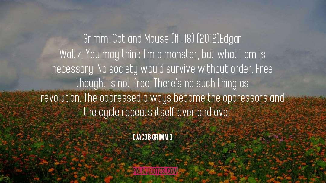 History Repeats Itself quotes by Jacob Grimm