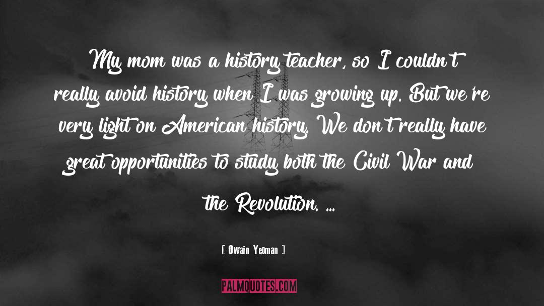 History Teacher quotes by Owain Yeoman