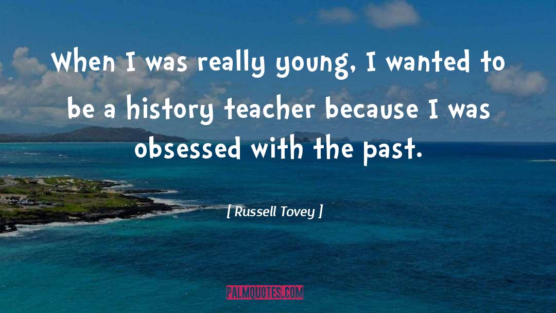 History Teacher quotes by Russell Tovey