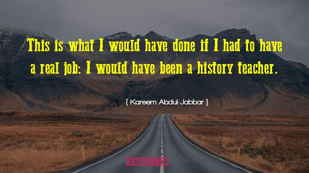 History Teacher quotes by Kareem Abdul-Jabbar