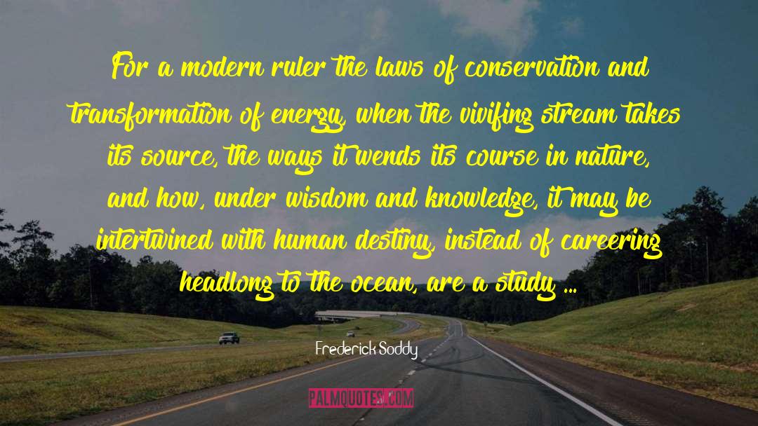 History Wisdom Trains quotes by Frederick Soddy