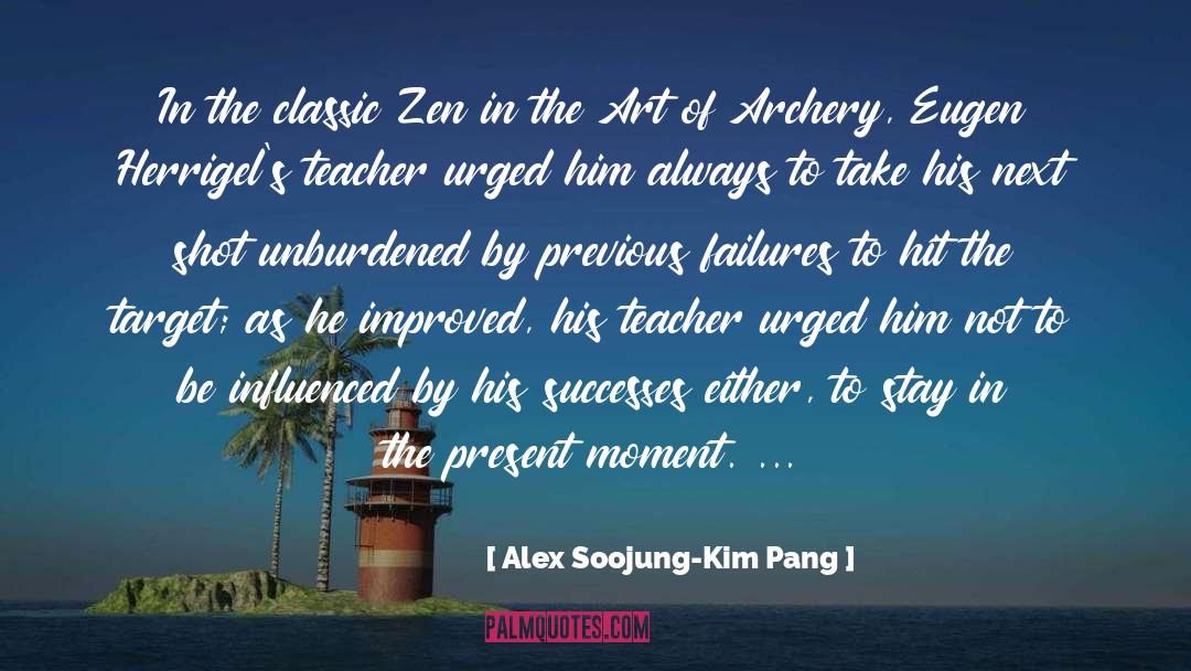 Hit quotes by Alex Soojung-Kim Pang