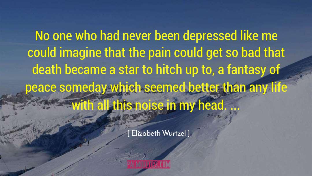 Hitch quotes by Elizabeth Wurtzel