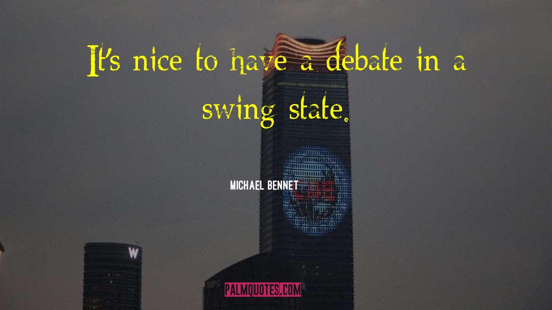 Hitchcock Debate quotes by Michael Bennet