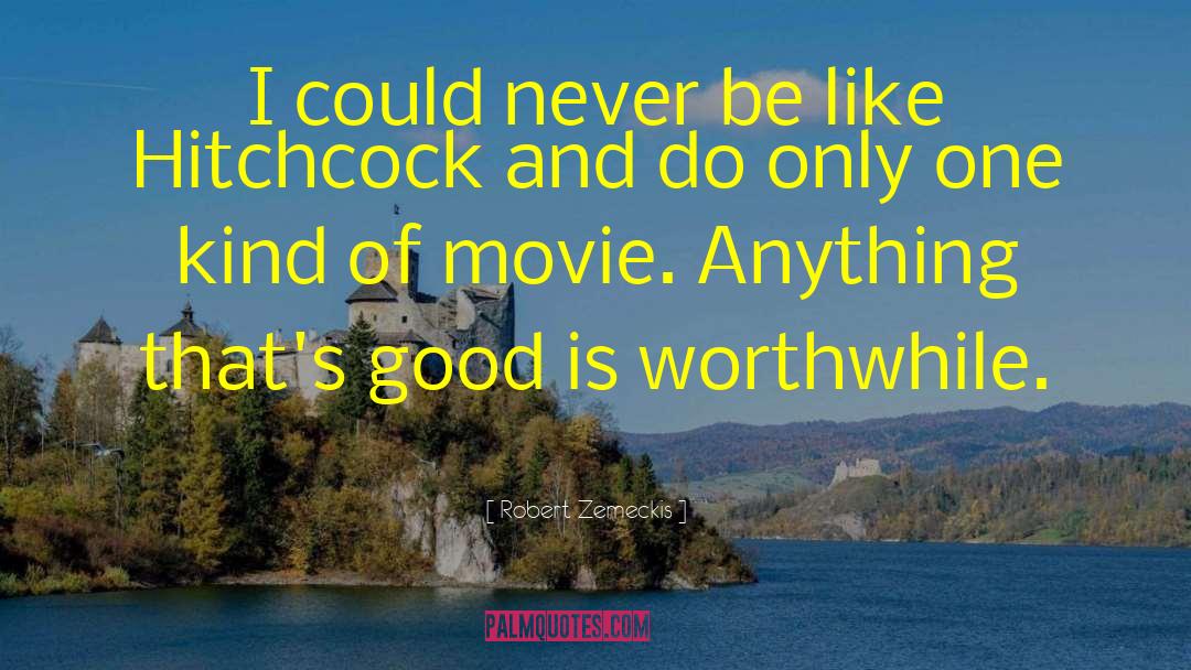 Hitchcock Rebecca quotes by Robert Zemeckis