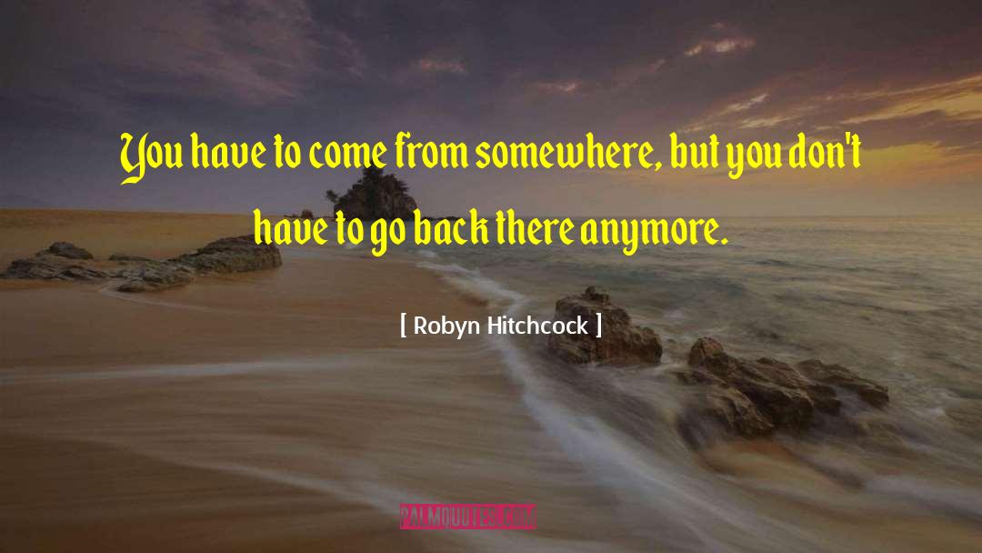 Hitchcock Rebecca quotes by Robyn Hitchcock