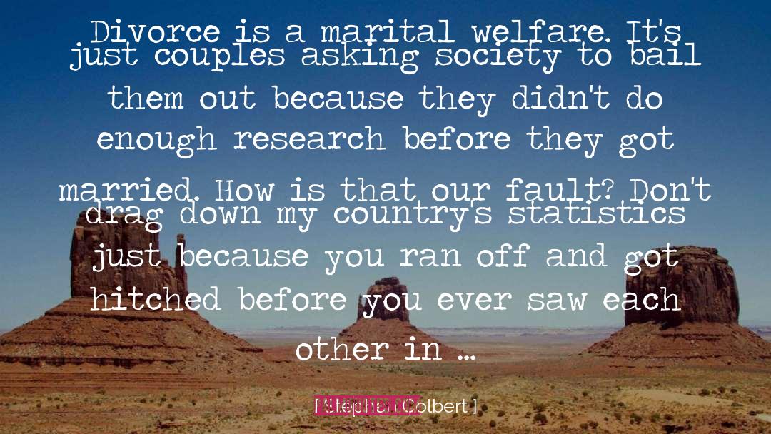 Hitched quotes by Stephen Colbert