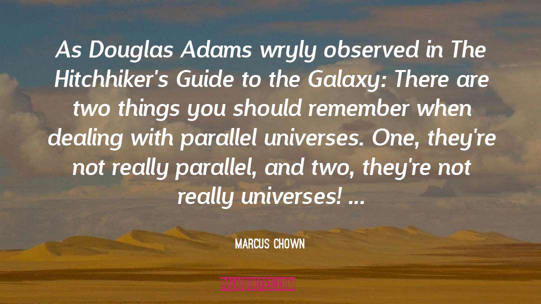 Hitchhikers Guide quotes by Marcus Chown