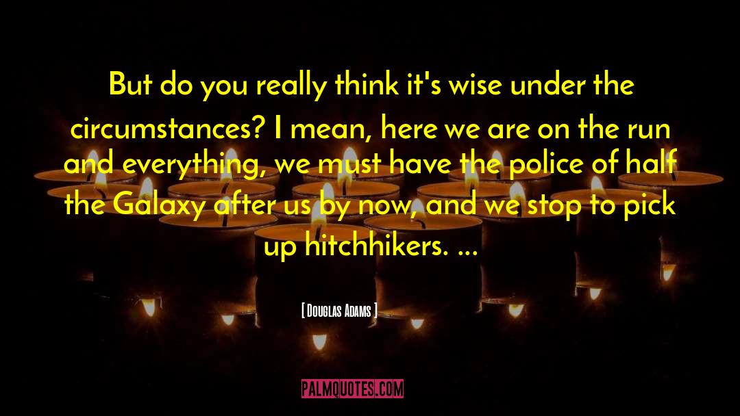 Hitchhikers Guide To The Galaxy Leader Quote quotes by Douglas Adams