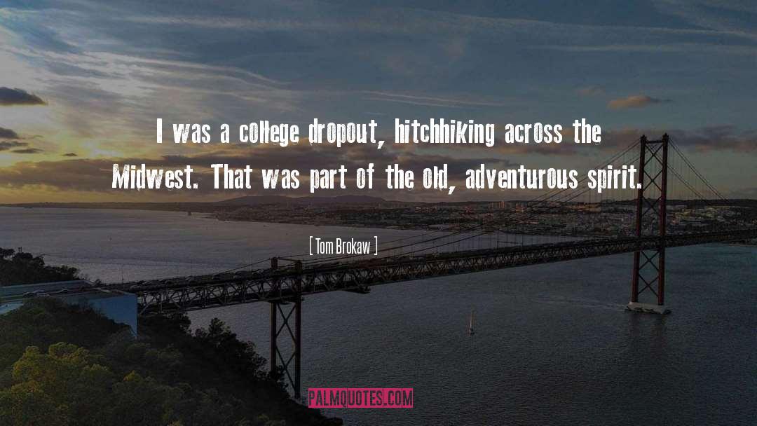 Hitchhiking quotes by Tom Brokaw