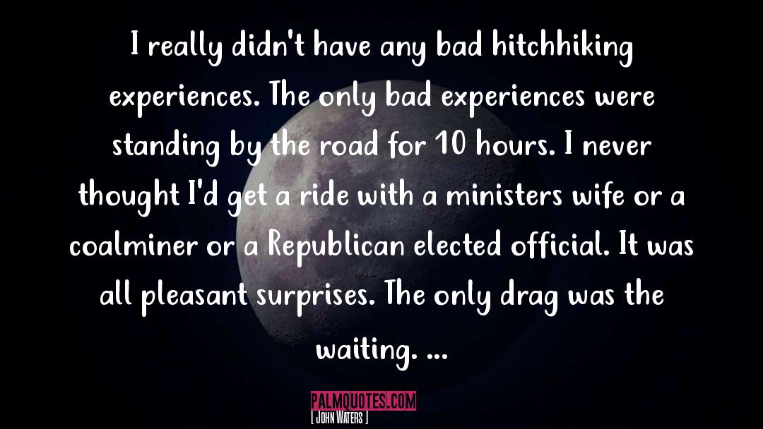 Hitchhiking quotes by John Waters