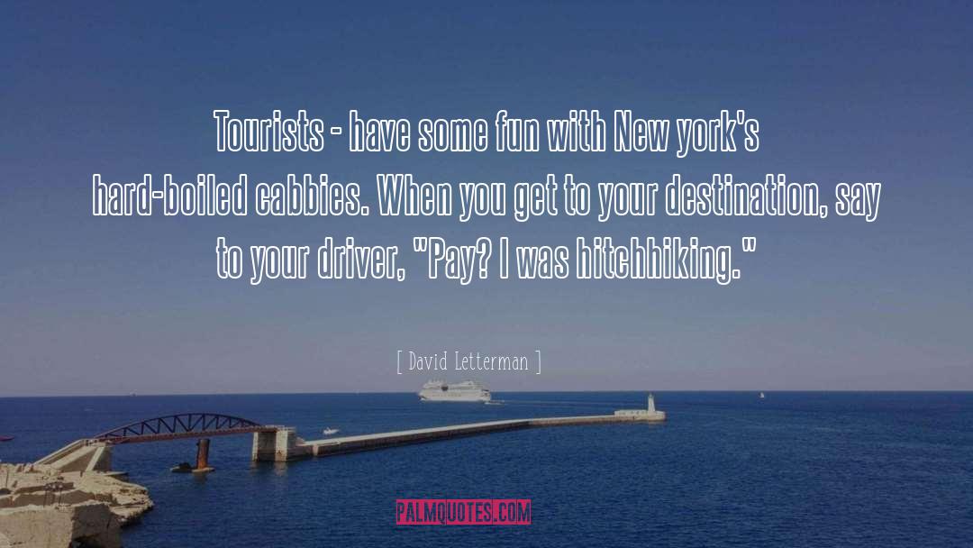 Hitchhiking quotes by David Letterman