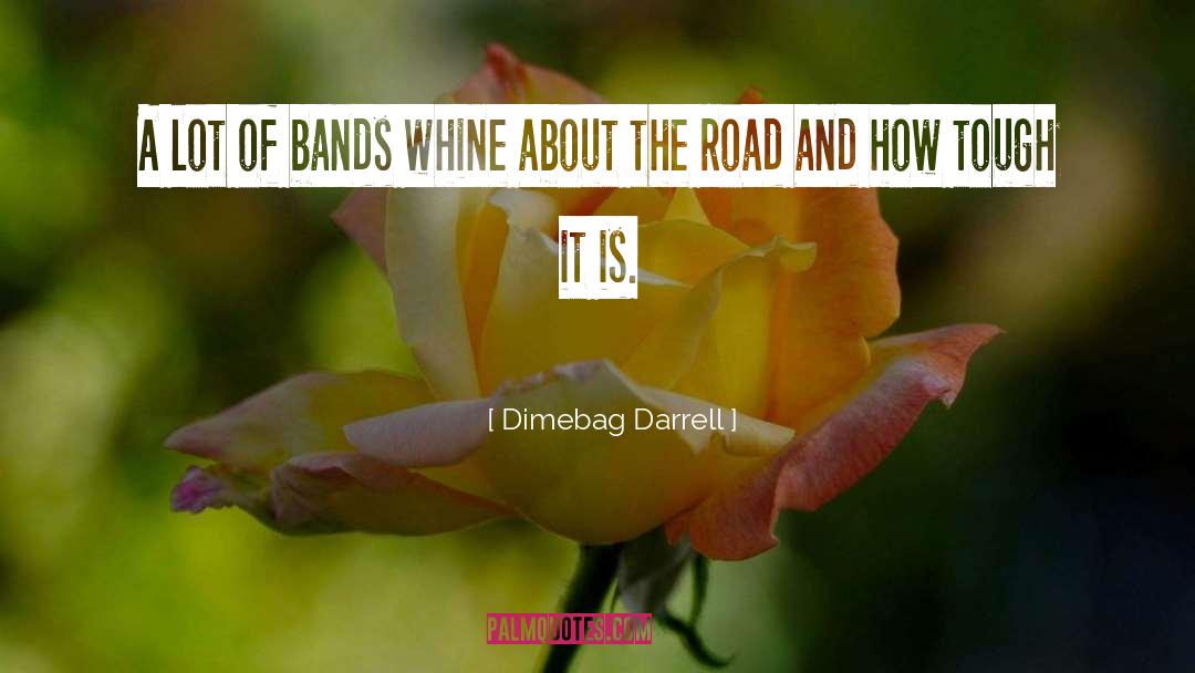 Hitchings Road quotes by Dimebag Darrell