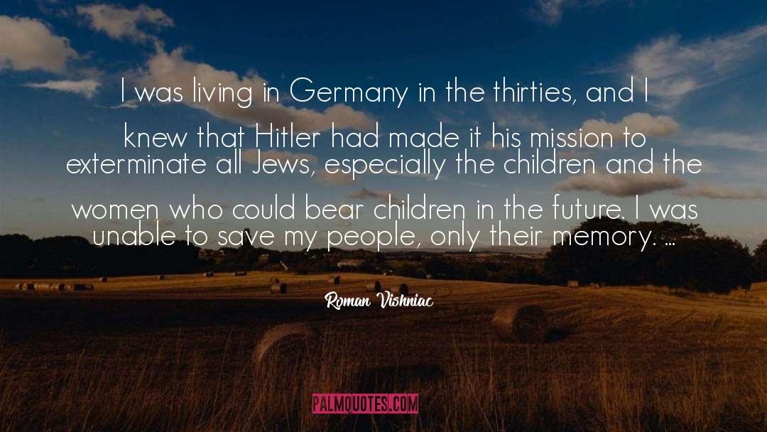 Hitler quotes by Roman Vishniac