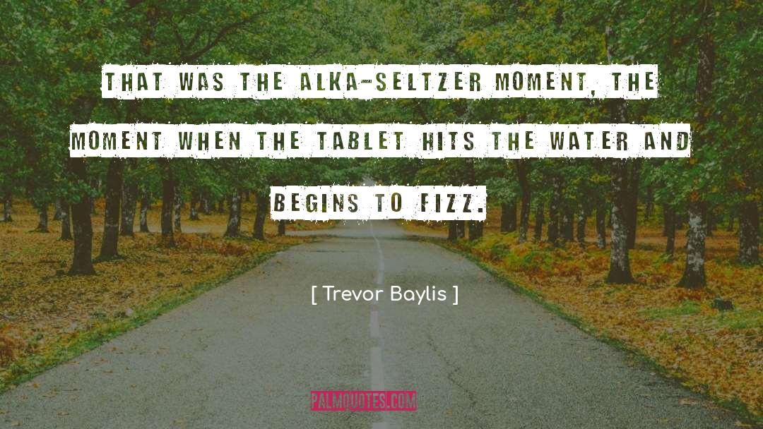 Hits quotes by Trevor Baylis