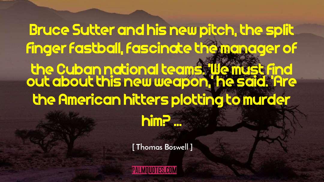 Hitters quotes by Thomas Boswell