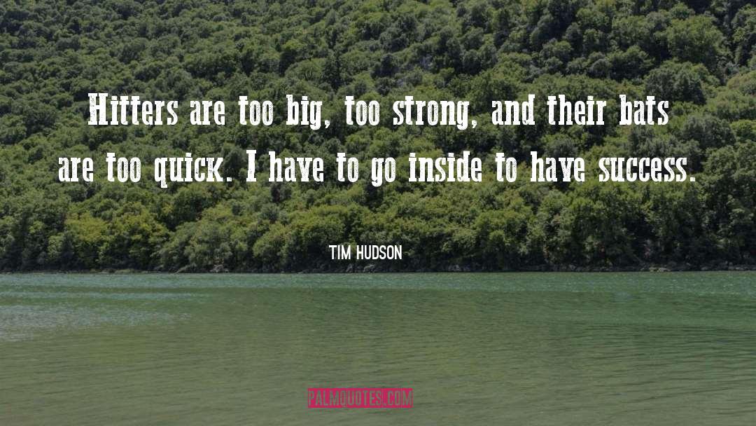 Hitters quotes by Tim Hudson