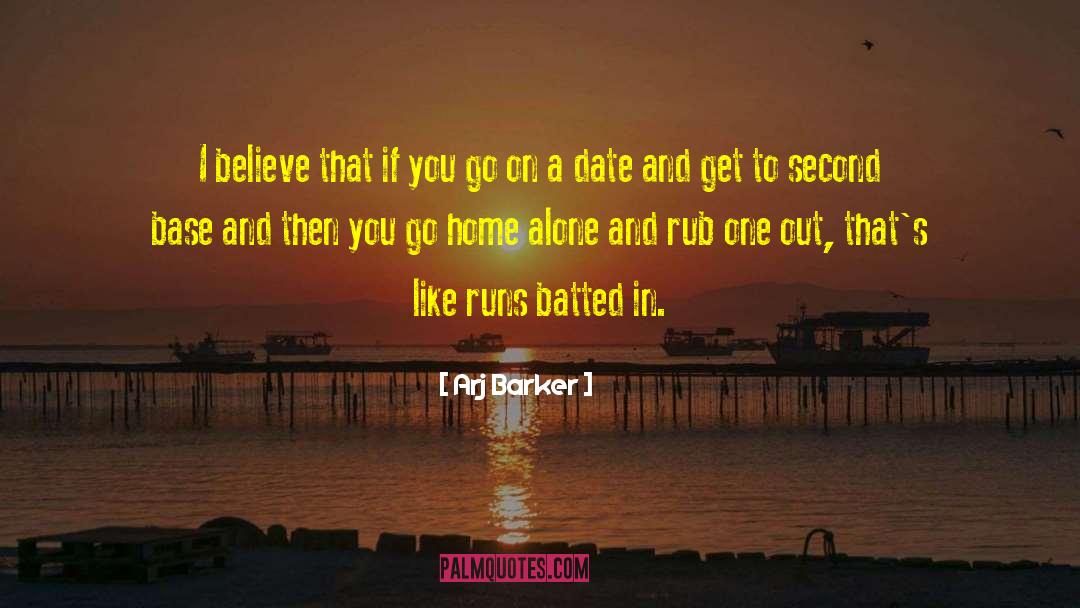 Hitting Home Runs quotes by Arj Barker