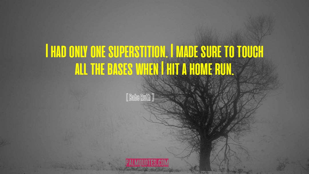 Hitting Home Runs quotes by Babe Ruth
