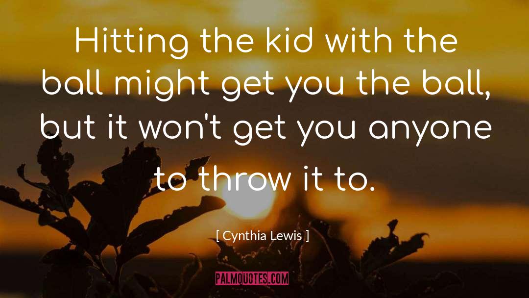 Hitting quotes by Cynthia Lewis