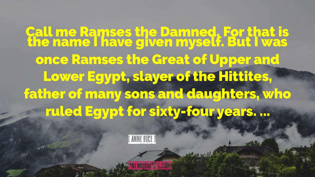 Hittites quotes by Anne Rice