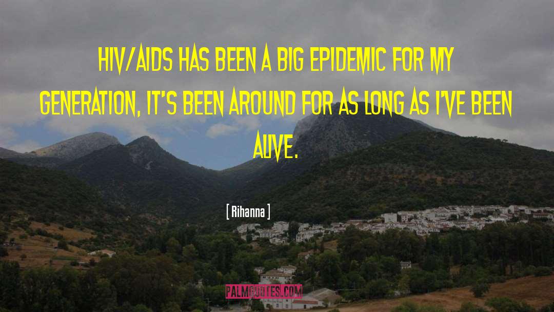 Hiv Aids quotes by Rihanna