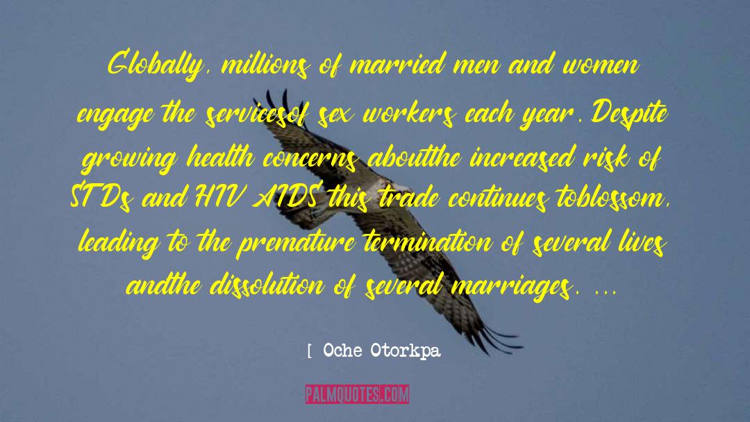 Hiv Aids quotes by Oche Otorkpa