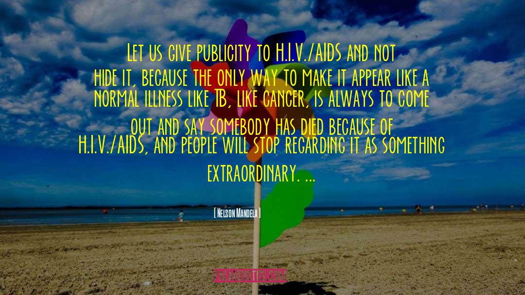 Hiv Aids quotes by Nelson Mandela