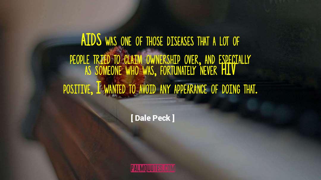 Hiv Positive quotes by Dale Peck