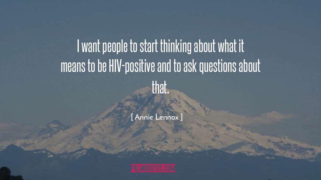 Hiv Positive quotes by Annie Lennox