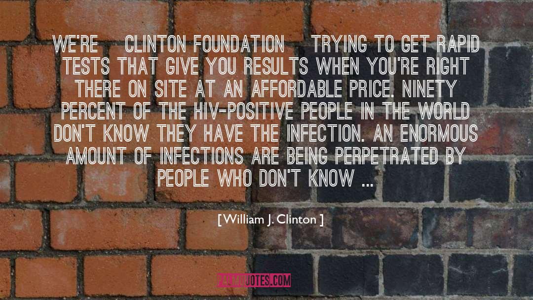 Hiv Positive quotes by William J. Clinton